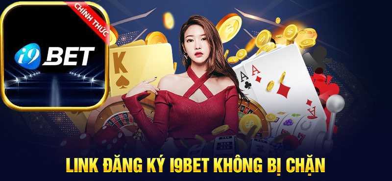 link vào i9bet không bị chặn